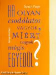 Ha olyan csodálatos vagyok, miért vagyok mégis egyedül?