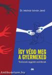 Így védd meg a gyermekedet