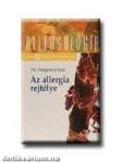 AZ ALLERGIA REJTÉLYE - ALLERGOLÓGIA SOROZAT