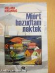 Miért hazudtam nektek