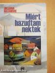 Miért hazudtam nektek
