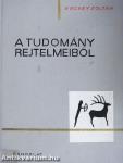 A tudomány rejtelmeiből