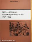 Köleséri Sámuel tudományos levelezése 1709-1732