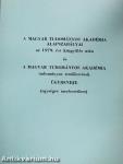 A Magyar Tudományos Akadémia Alapszabályai az 1979. évi közgyűlés után és a Magyar Tudományos Akadémia tudományos testületeinek ügyrendje (egységes szerkezetben)