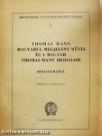Thomas Mann magyarul megjelent művei és a magyar Thomas Mann irodalom