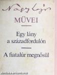 Egy lány a századfordulón/A fiatalúr megnősül