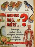 Mondd meg, miért...?