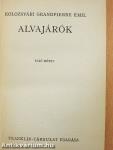 Alvajárók I-II.