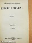 Emberé a munka... I-II.