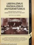 Liberalizmus, radikalizmus, antiszemitizmus