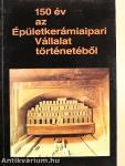 150 év az Épületkerámiaipari Vállalat történetéből