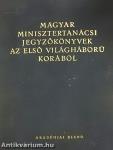 Magyar minisztertanácsi jegyzőkönyvek az első világháború korából II.