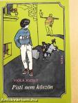 Pisti nem köszön