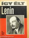 Így élt Lenin