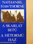 A skarlát betű/A hétormú ház