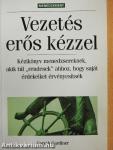 Vezetés erős kézzel