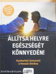 Állítsa helyre egészségét könnyedén!