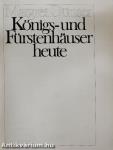 Königs- und Fürstenhäuser heute