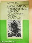 "Magyarország a kereszténység ellensége"