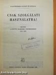 Csak szolgálati használatra!