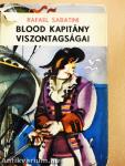 Blood kapitány viszontagságai