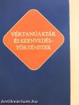 Vértanúakták és szenvedéstörténetek