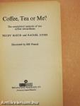 Coffee, Tea or Me?