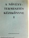 A növénytermesztés kézikönyve 1-2.