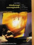 Mindennapi szorongásaink