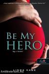 Be My Hero - Légy a hősöm!