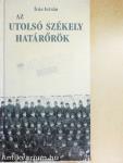 Az utolsó székely határőrök