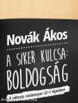 A siker kulcsa: Boldogság (dedikált példány)