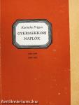 Gyermekkori naplók I-III.