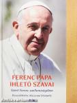 Ferenc pápa ihlető szavai