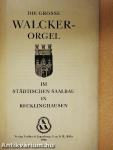 Die grosse Walcker-Orgel im städtischen Saalbau in Recklinghausen