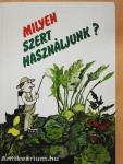 Milyen szert használjunk?