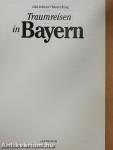 Traumreisen in Bayern