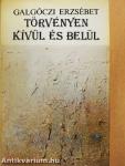 Törvényen kívül és belül