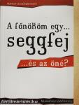 A főnököm egy... seggfej
