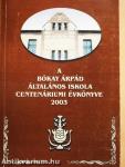A Bókay Árpád Általános Iskola Centenáriumi Évkönyve 2003