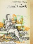Amiért élünk