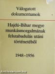 Válogatott dokumentumok Hajdú-Bihar megye munkásmozgalmának felszabadulás utáni történetéből (dedikált példány)