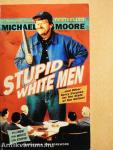Stupid White Men
