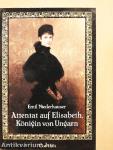 Attentat auf Elisabeth, Königin von Ungarn