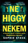 Ne higgy nekem