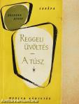 Reggeli üvöltés/A túsz