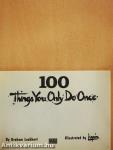 100 things you only do once