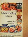 Schéner Mihály virágtára