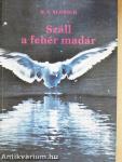 Száll a fehér madár