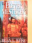 Életek, mesterek